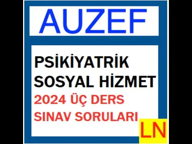 Video thumbnail for Auzef Psikiyatrik Sosyal Hizmet 2024 Üç Ders Sınav Soruları