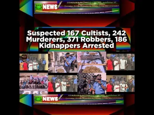 Video thumbnail for Suspected 167 Cultists, 242 Murderers, 371 Robbers, 186 Kidnappers Arrested