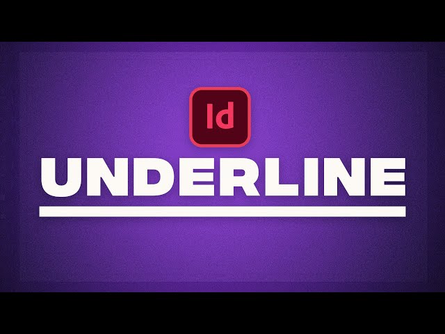Video thumbnail for How to Underline Text - Adobe InDesign Tutorial