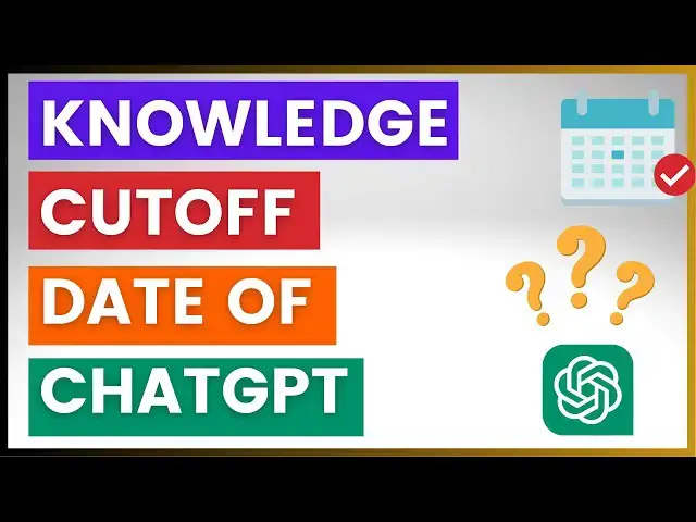 Video thumbnail for When Is ChatGPT Knowledge Cutoff Date?