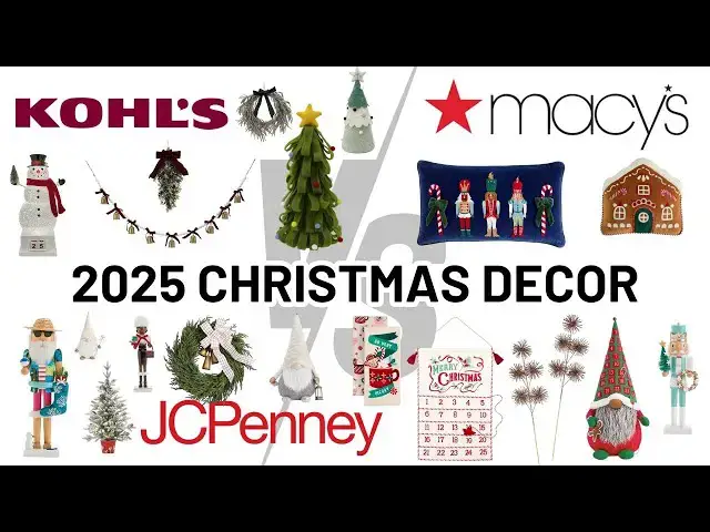 'Video thumbnail for 2025 Christmas Collections - Kohl’s, Macy’s, JCPenney 🎄'