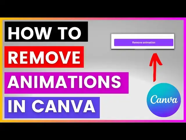 Video thumbnail for How To Remove Animations In Canva? [in 2024]