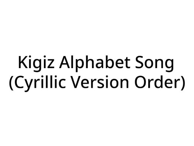 Video thumbnail for Cyrillic Qyghyz Alphabet (added sch) | Шаәрке Қығыз Харуф | 2026 Alphabet Songs