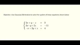 Video thumbnail for Gaussian Elimination to Solve a 3 by 3 System of Equations