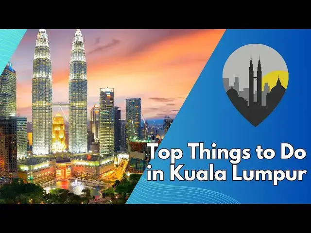 Video thumbnail for Top Things to Do in Kuala Lumpur