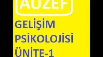 Video thumbnail for AUZEF Gelişim Psikolojisi Ünite-1
