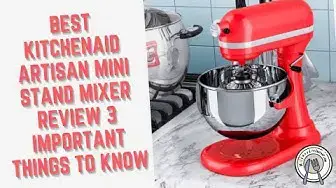 Video thumbnail for Best Kitchenaid Artisan Mini Stand Mixer Review: 3 Important Things To Know!