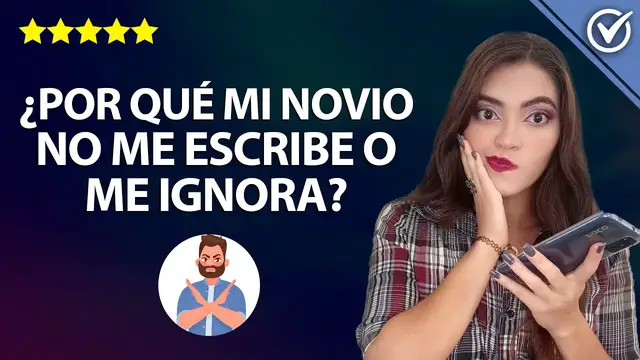 Video thumbnail for ¿Por qué mi Novio o mi Pareja no me Escribe o me Ignora? ¿Qué Hago para que mi Novio me Haga Caso? 😥