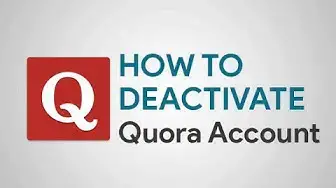 Video thumbnail for How to Deactivate Quora Account?
