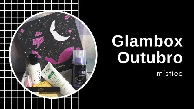 'Video thumbnail for GLAMBOX OUTUBRO 2021 | Mística'