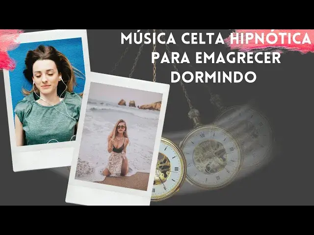 'Video thumbnail for MÚSICA celta HIPNÓTICA para EMAGRECER dormindo'