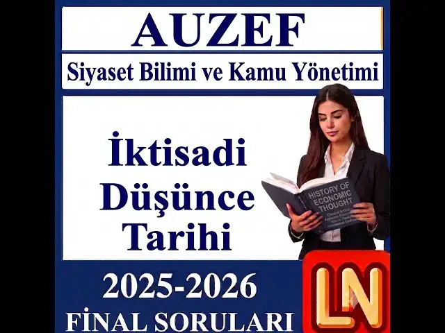 Video thumbnail for İktisadi Düşünce Tarihi 2025-2026 Final Soruları (Bahar)