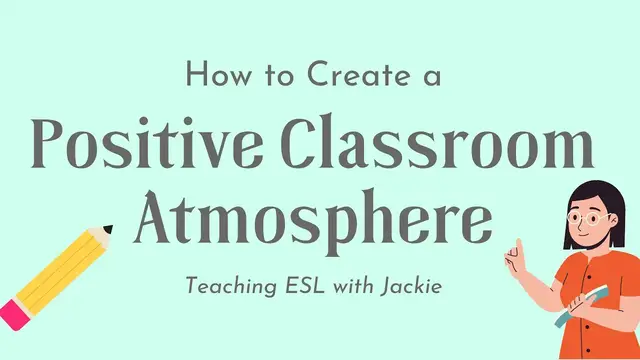 Video thumbnail for How to Create a Positive Classroom Atmosphere | The top tips to help ESL teachers