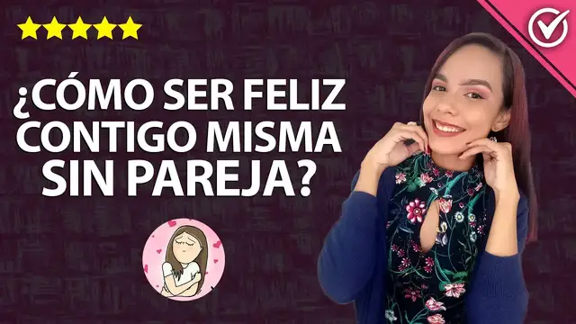 Video thumbnail for ¿Cómo ser Feliz Conmigo Misma y Sentirme Bien Sin Pareja? ¿Se Puede Ser Feliz Estando Solo? 😁