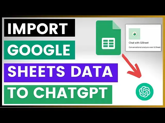 Video thumbnail for How To Import Google Sheets Data To ChatGPT?