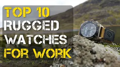 'Video thumbnail for Top 10 Best Rugged Watches for Work'