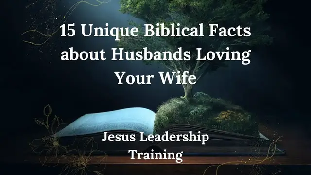 Video thumbnail for 15 Unique Biblical Facts about Husbands Loving your Wife