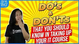 Video thumbnail for DOS AND DON'TS THAT YOU SHOULD KNOW IN TAKING UP YOUR IT COURSE | INFORMATION TECHNOLOGY TIPS 2021
