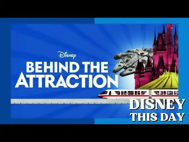 Video thumbnail for Behind the Attraction | DISNEY THIS DAY | July 21, 2021