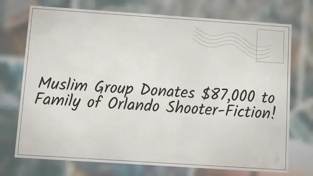 Video thumbnail for Muslim Group Donates $87,000 to Family of Orlando Shooter-Fiction!