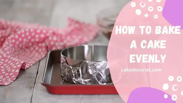 Video thumbnail for How To Bake A Cake Evenly?