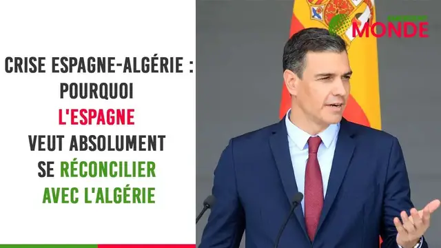 Video thumbnail for ❌ Crise Espagne-Algérie : pourquoi l’Espagne veut absolument se réconcilier avec l’Algérie ?