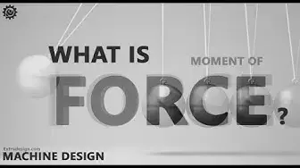 Video thumbnail for What is Force, Moment of Force?