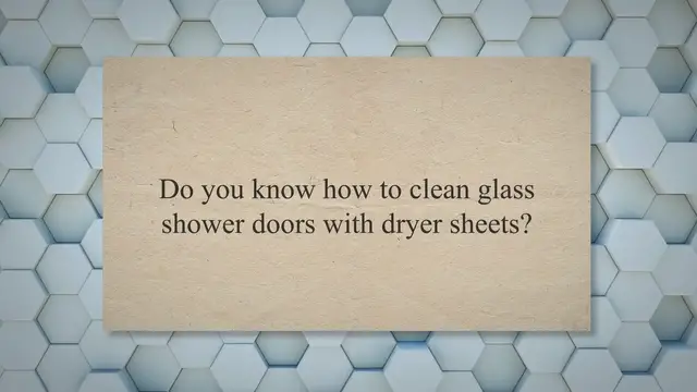 Video thumbnail for How To Clean Glass Shower Doors With Dryer Sheets?