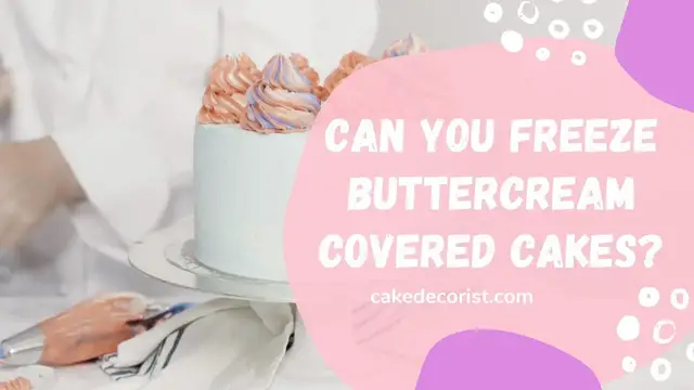 Video thumbnail for Can you freeze buttercream covered cakes?