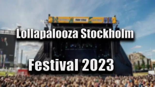 Video thumbnail for Lollapalooza Stockholm Festival 2023 | Live Stream, Lineup, and Tickets Info