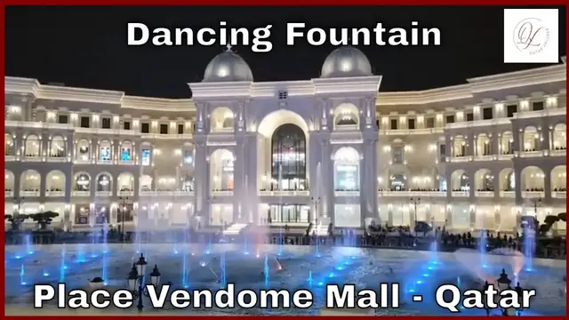 Video thumbnail for Dancing Fountain - Place Vendome Mall - Lusail, Qatar