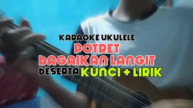'Video thumbnail for Bagaikan Langit - Potret Karaoke Ukulele Untuk Cover'