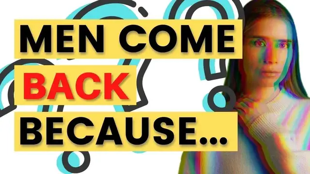 Video thumbnail for Why Men Come Back - ALWAYS