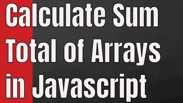 Video thumbnail for How to Calculate Total of Two Arrays in Javascript Using For and ForEach Loop