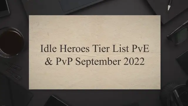 Video thumbnail for Idle Heroes Tier List PvE & PvP