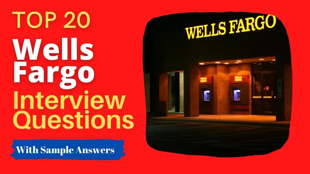 Video thumbnail for Top 20 Wells Fargo Interview Questions and Answers for 2022