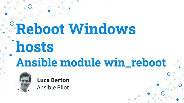 Video thumbnail for Reboot Windows hosts   Ansible module win_reboot