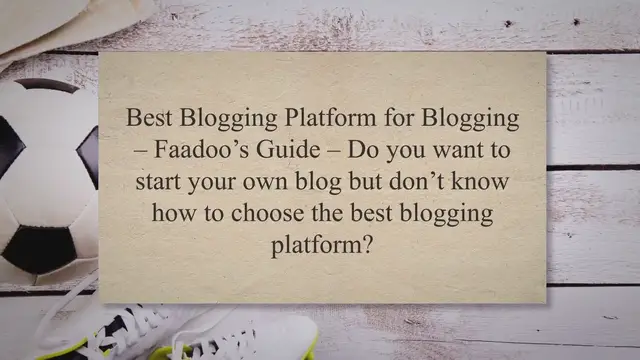 Video thumbnail for 6 Best Blogging Platform for Blogging – Faadoo Guide