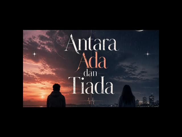 Video thumbnail for Antara Ada dan Tiada - Cunda Wiranto (Lirik)