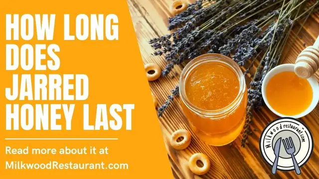Video thumbnail for How Long Does Jarred Honey Last? 4 Superb Facts That You Should Know About It