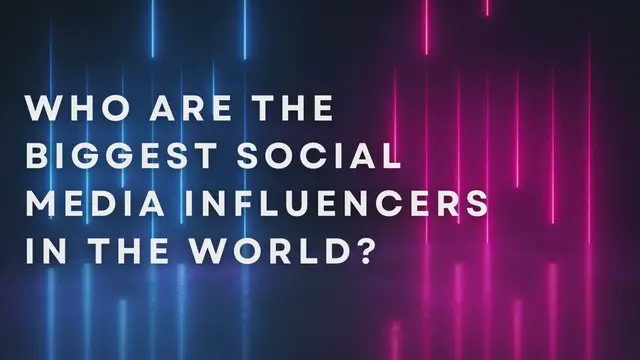 Video thumbnail for Who Are The Biggest Social Media Influencers In The World