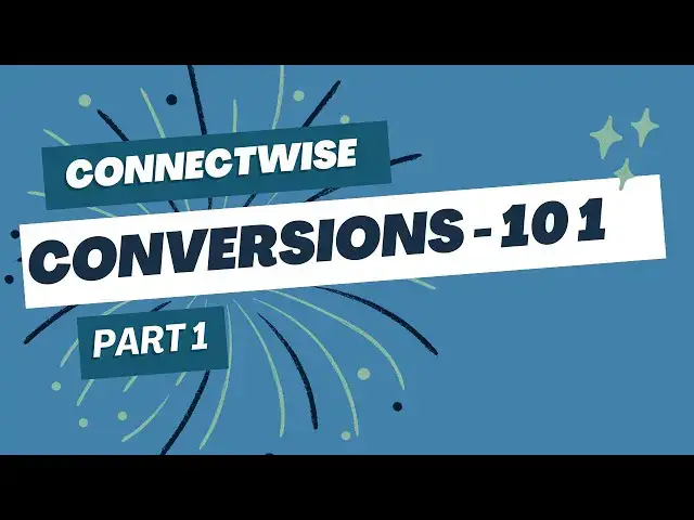 Video thumbnail for ConnectWise 101: Navigating Opportunities, Projects, Tickets, and Sales Orders