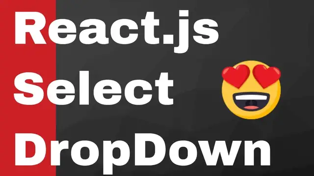 Video thumbnail for React.js Select DropDown Box Element Tutorial Using React-Select Node Library