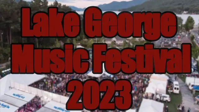 Video thumbnail for Lake George Music Festival 2023 | Live Stream, Lineup, and Tickets Info