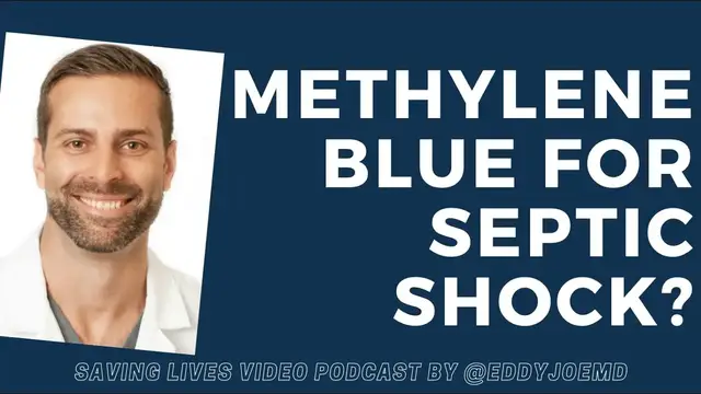 Video thumbnail for Methylene Blue in Septic Shock: Saving Lives Video Podcast
