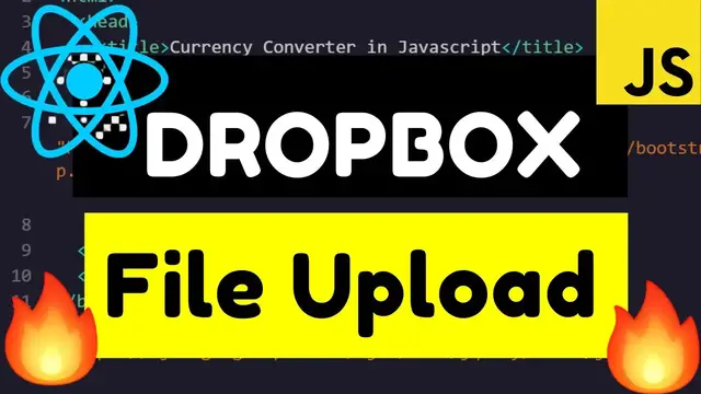 Video thumbnail for React.js Dropbox File Upload Using Dropbox File Chooser API and react-dropbox-chooser Library 2020