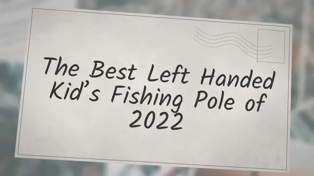 Video thumbnail for The Best Left Handed Kid’s Fishing Pole of 2022