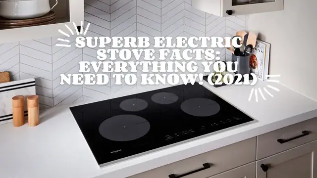 Video thumbnail for Superb Electric Stove Facts: Everything You Need to Know! (2023)