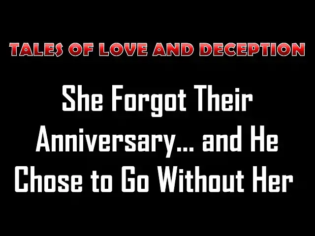 Video thumbnail for She Forgot Their Anniversary… and He Chose to Go Without Her | Romance Story