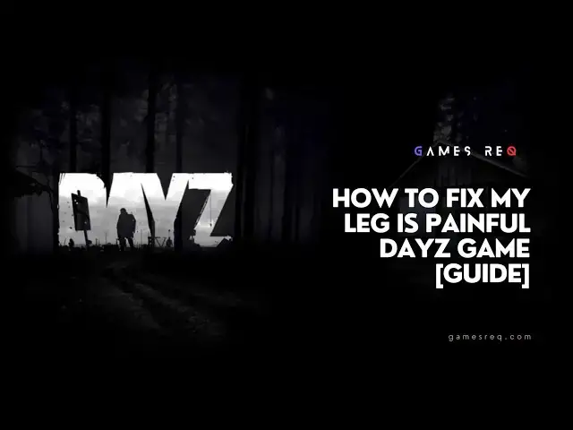 Video thumbnail for How to Fix My Leg is Painful DayZ Game [Guide]